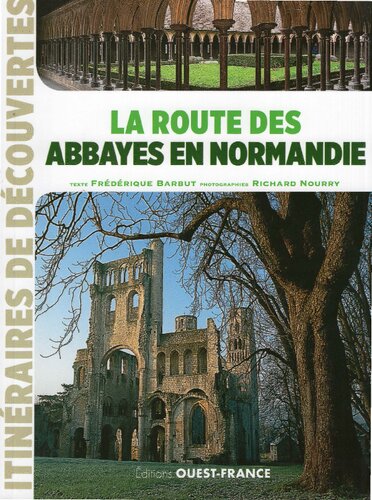 La Route Des Abbayes En Normandie