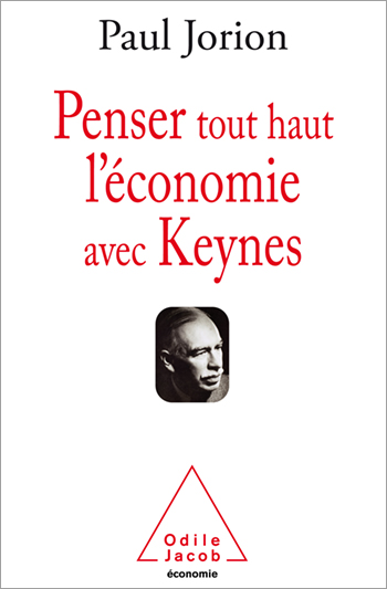 Penser Tout Haut L'Economie Avec Keynes