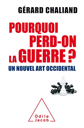 Pourquoi Perd on La Guerre ?