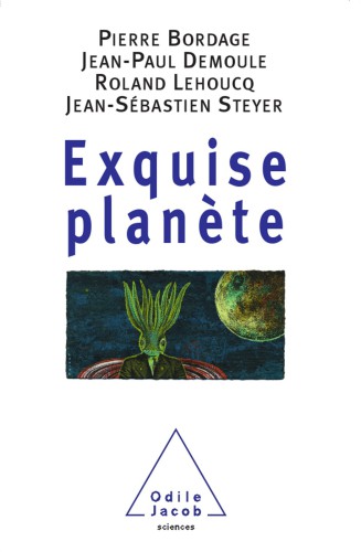 Exquise planète