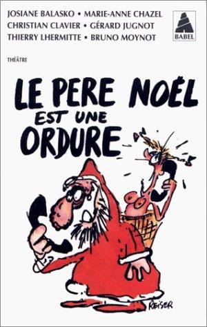 Le Père Noël est une ordure