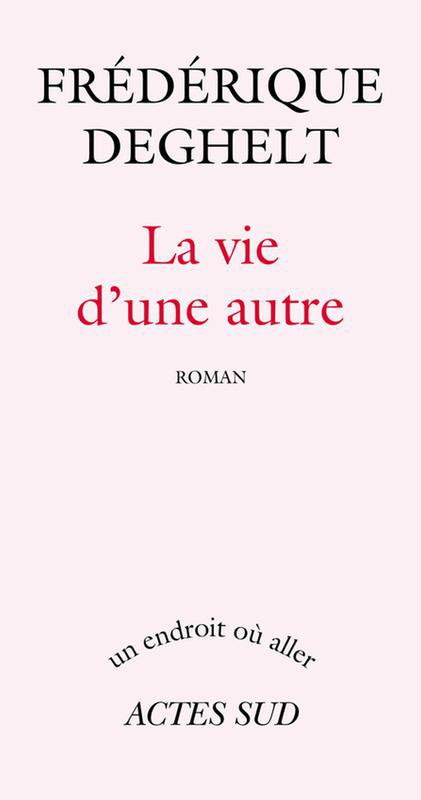 La vie d'une autre : roman