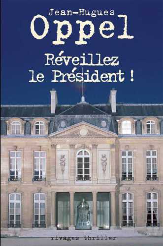 Réveillez le Président !