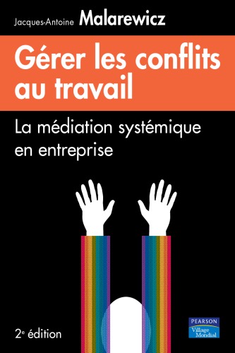 Gérer les conflits au travail : la médiation systémique en entreprise