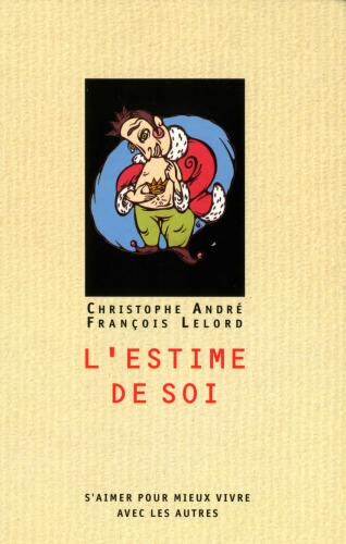 L'estime de soi : s'aimer pour mieux vivre avec les autres