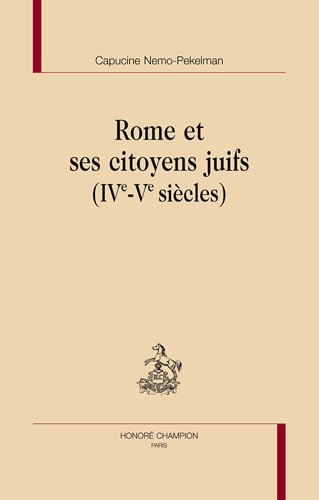 Rome et ses citoyens juifs : IVe-Ve siècles