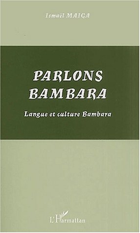 Parlons bambara : langue et culture bambara