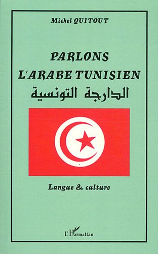 Parlons l'arabe tunisien : langue et culture