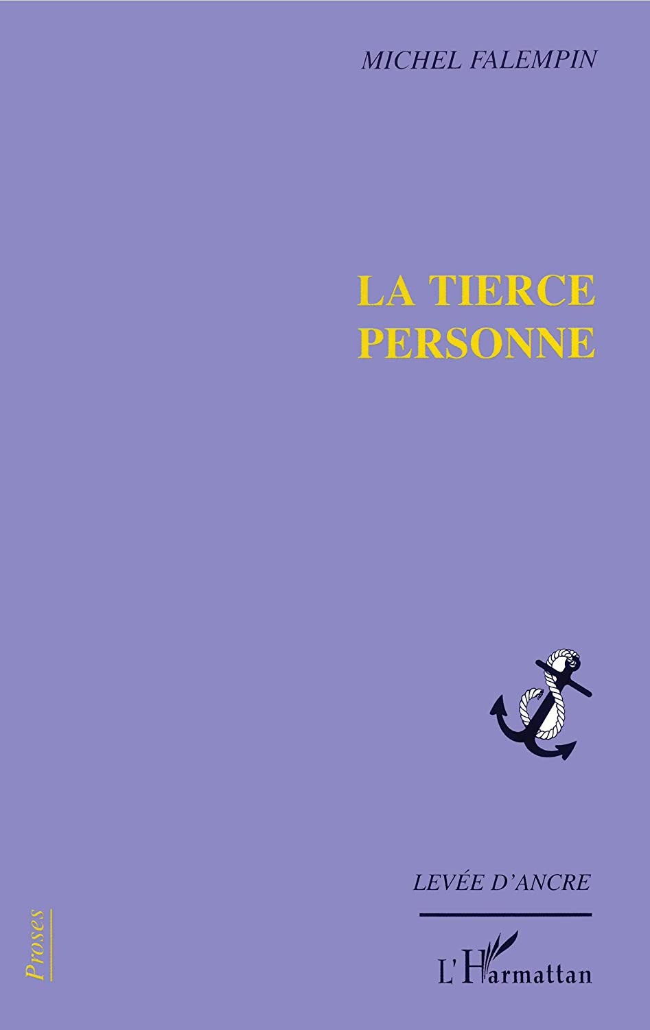 La tierce personne (Lev&eacute;e d'ancre) (French Edition)