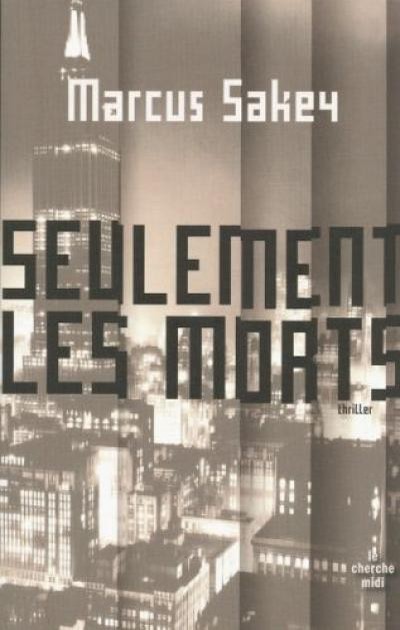 Seulement Les Morts (French Edition)