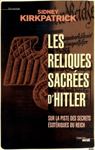 RELIQUES SACRÉES D'HITLER (LES)