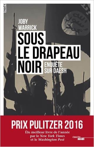 Sous le drapeau noir - Enquête sur Daesh (Documents)