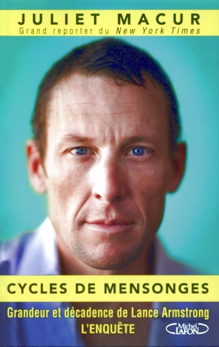 Cycles de mensonges : grandeur et décadence de Lance Armstrong