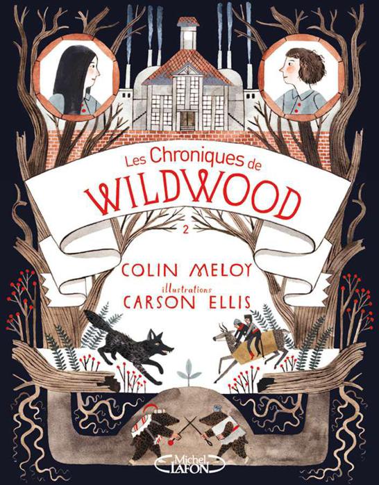 Les chroniques de Wildwood Livre 2