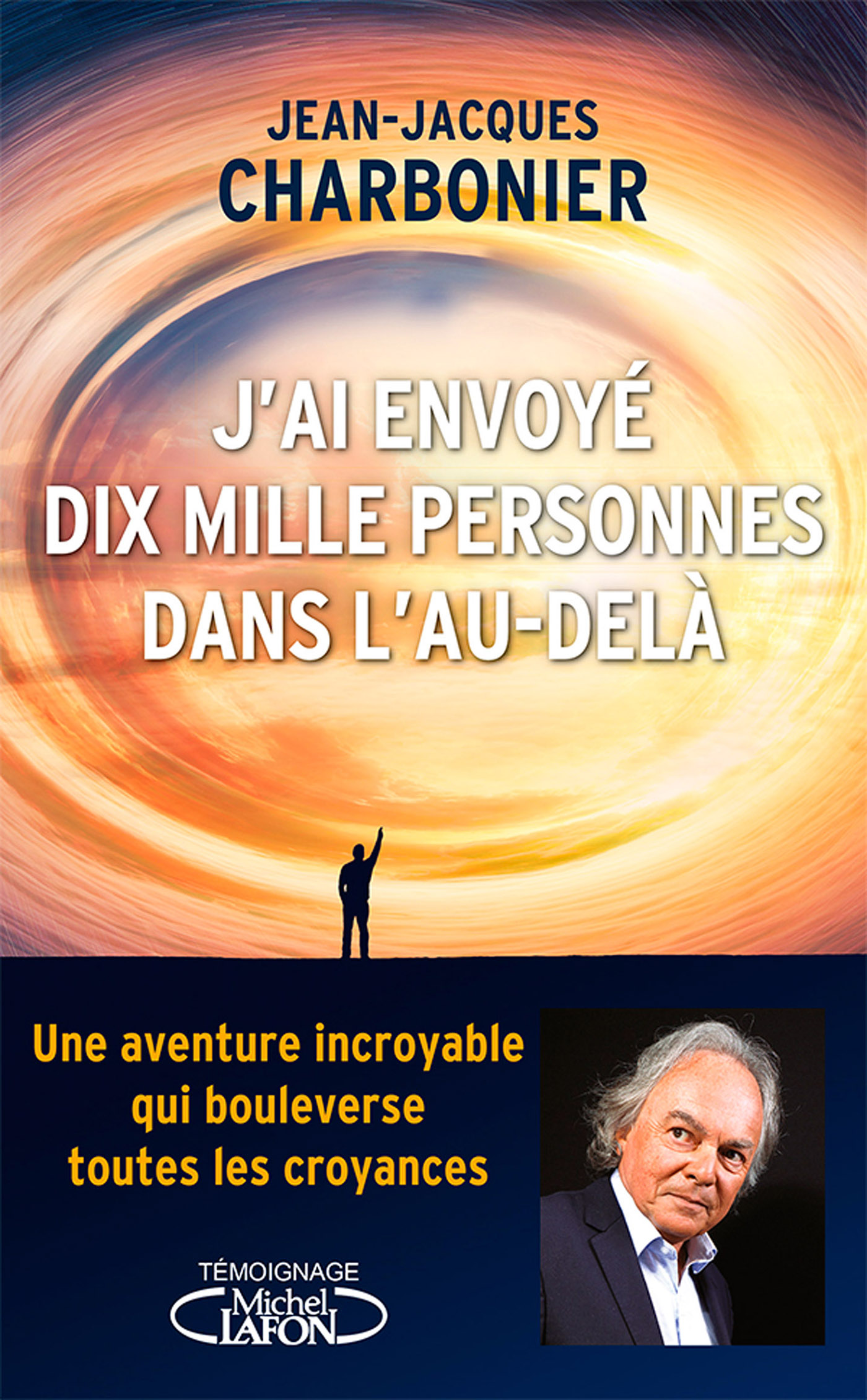 J’ai envoyé dix mille personnes dans l’au-delà