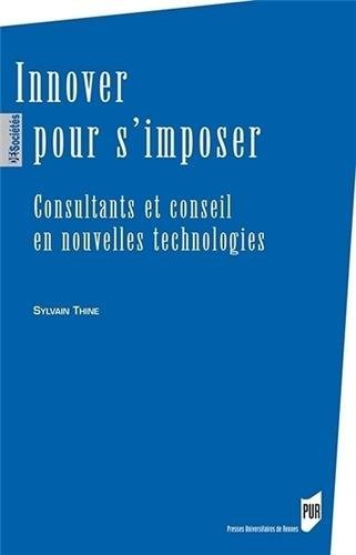 Innover pour s'imposer : consultants et conseil en nouvelles technologies