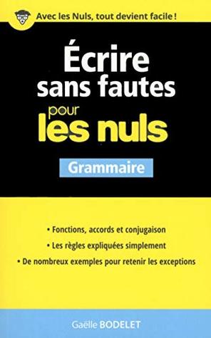 Dejouer les pieges pour les Nuls - francais - [ French writing and spelling for Idiots ] - French Grammar - Grammaire et orthographe