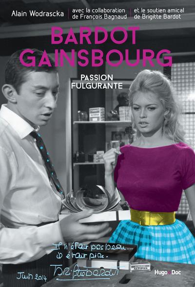 Bardot/Gainsbourg : passion fulgurante