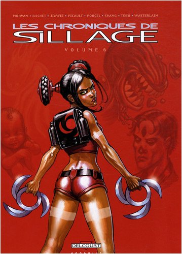 Les Chroniques de Sillage Volume 6