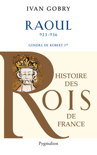 Raoul : gendre de Robert Ier, 923-936