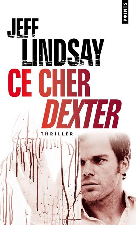 Ce Cher Dexter (French Edition) (Points (Editions Du Seuil))