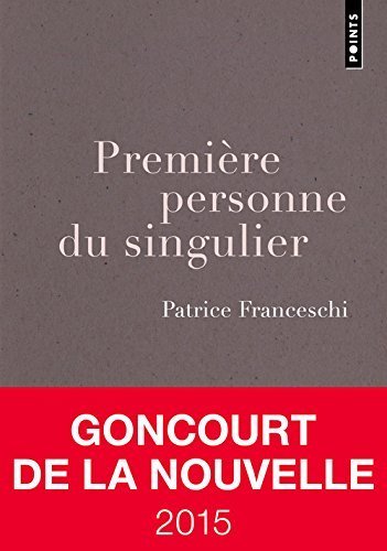 Première personne du singulier : nouvelles