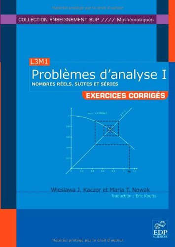 Problèmes d'analyse 1 : nombres réels, suites et séries