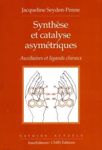 Synthèse et catalyse asymétriques : auxiliaires et ligands chiraux