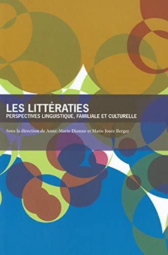 Les Litt&eacute;raties: Perspectives linguistique, familiale et culturelle (Collection Questions en &eacute;ducation) (French Edition)