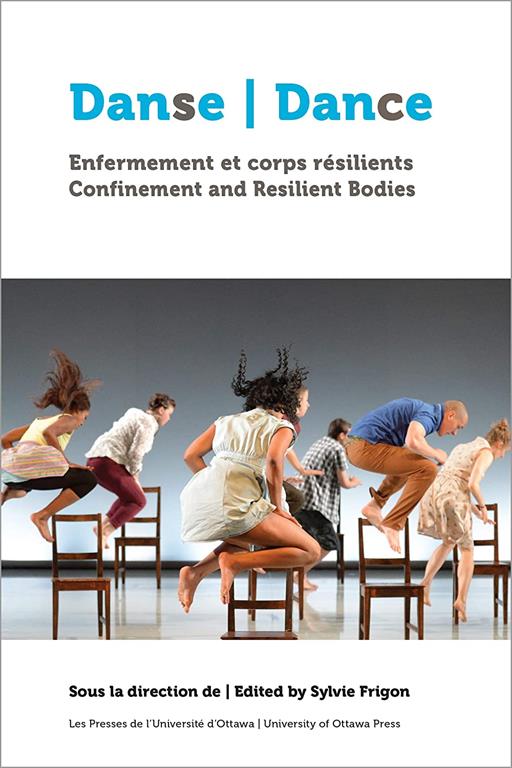 Danse, enfermement et corps r&eacute;silients | Dance, Confinement and Resilient Bodies (Sant&eacute; et soci&eacute;t&eacute;) (French Edition)