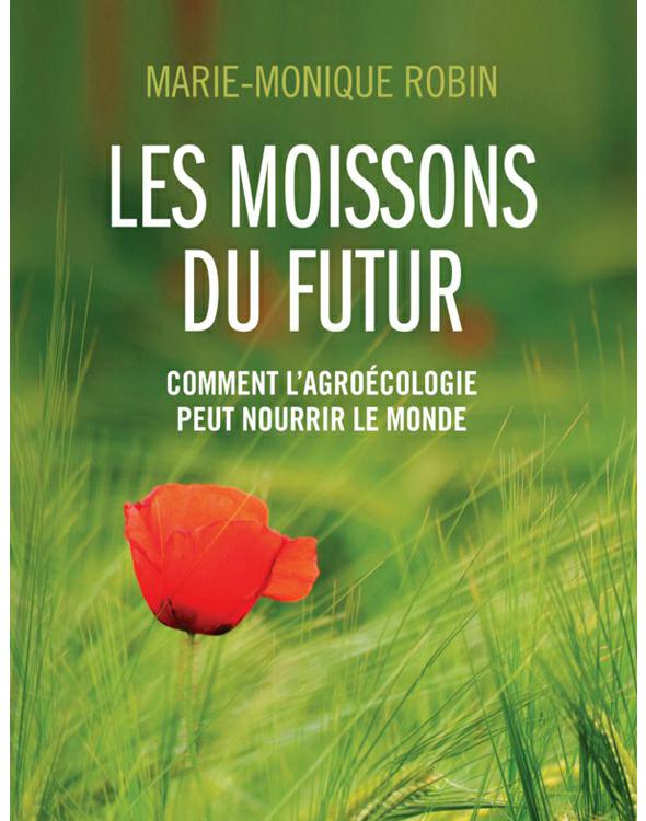 Les moissons du futur : comment l'agroécologie peut nourrir le monde