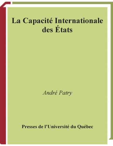 La capacite internationale des Etats : l'exercice du "jus tractatuum."