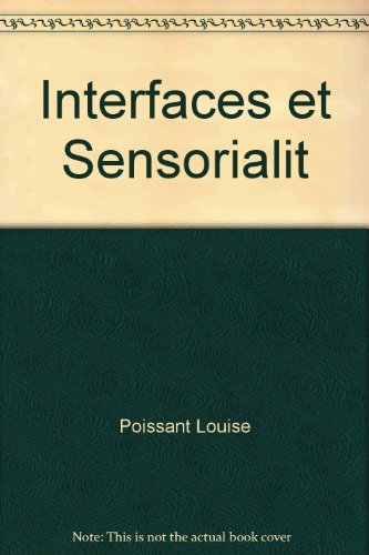 Interfaces et sensorialit?e.