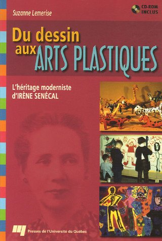 Du dessin aux arts plastiques : l'héritage moderniste d'Irène Senécal