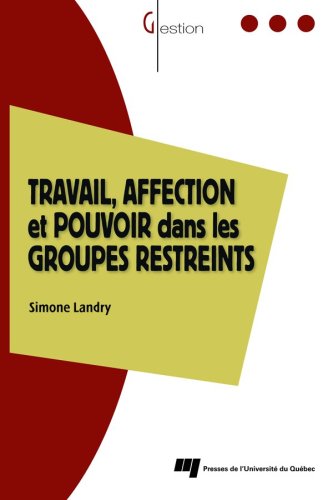 Travail, affection et pouvoir dans les groupes restreints 