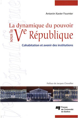 La dynamique du pouvoir sous la Ve République : Cohabitation et avenir des institutions