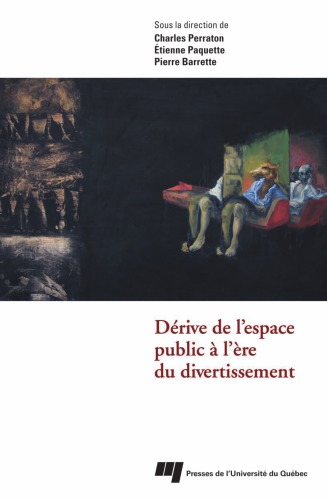 Dérive de l'espace public à l'ère du divertissement