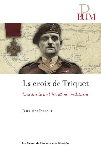 La croix de Triquet : une étude de l'héroïsme militaire