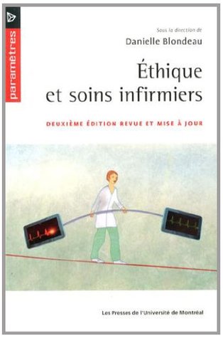 ÉTHIQUE ET SOINS INFIRMIERS 2E ED.