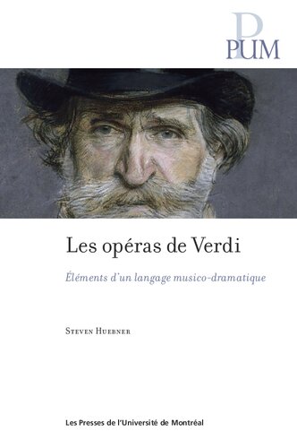 Les opéras de Verdi : éléments d'un langage musico-dramatique