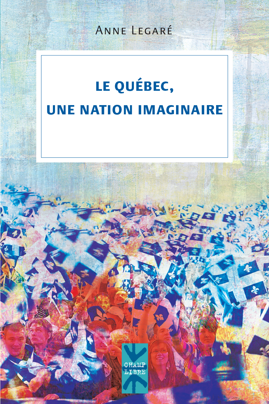 Le Québec, une nation imaginaire