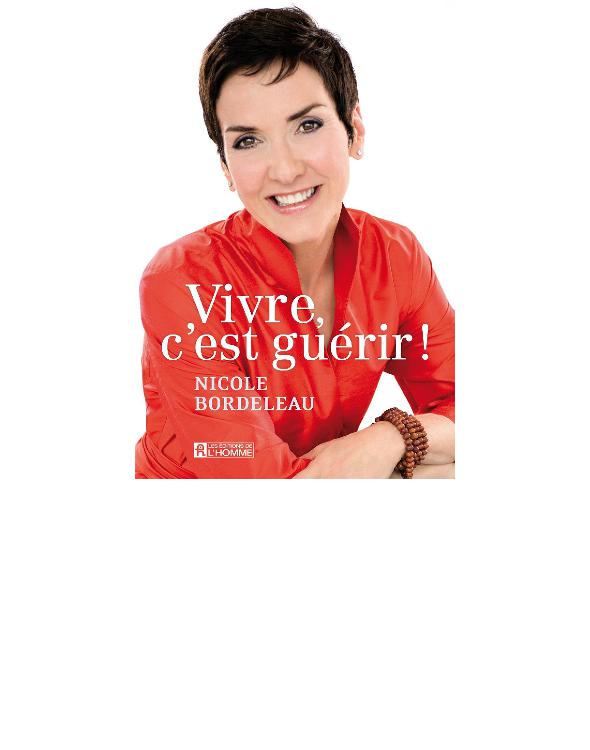 Vivre, c'est guérir!