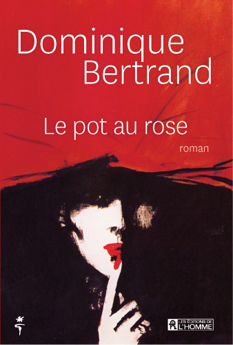 Le pot au rose : roman