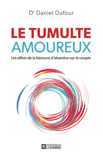 Le tumulte amoureux : les effets de la blessure d'abandon sur le couple