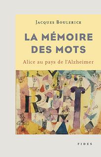 La mémoire des mots : Alice au pays de l'Alzheimer