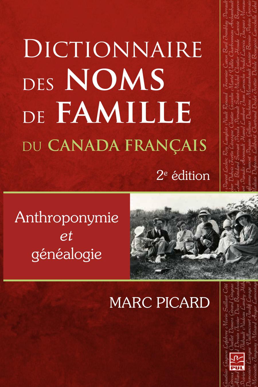 Dictionnaire des noms de famille du Canada français. Anthroponymie et généalogie