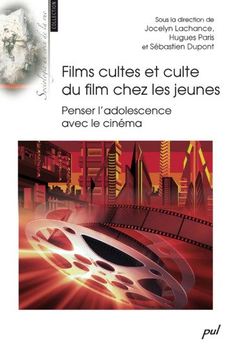 Films cultes et culte du film chez les jeunes : penser l'adolescence avec le cinéma