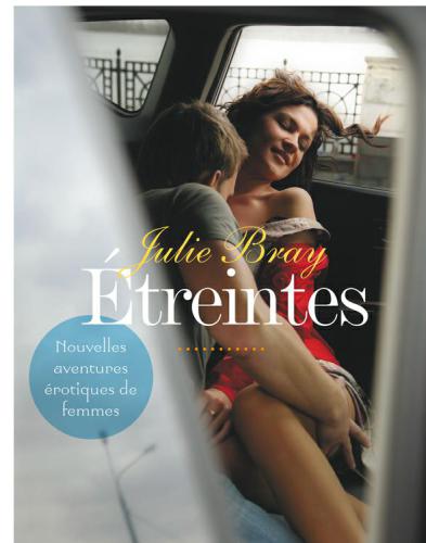 Étreintes : nouvelles aventures érotiques de femmes