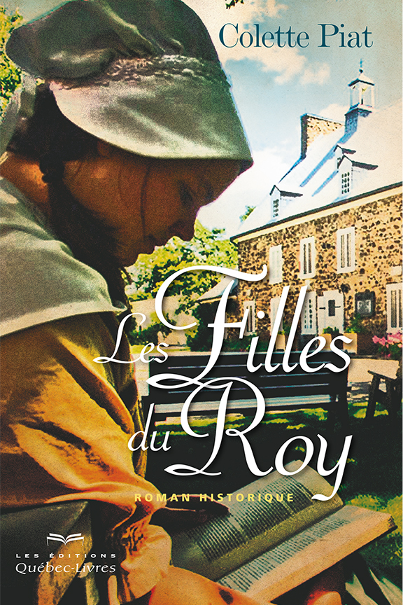 Les Filles du roy : roman historique