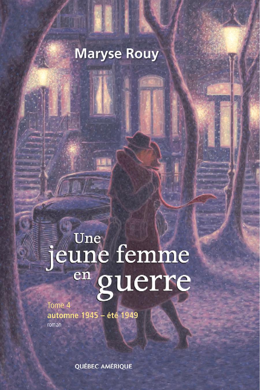 Une jeune femme en guerre. Tome 4, Automne 1945- été 1949 : roman